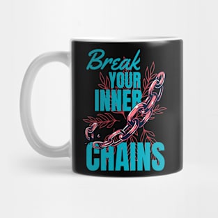 Break Your Inner Chains Mug